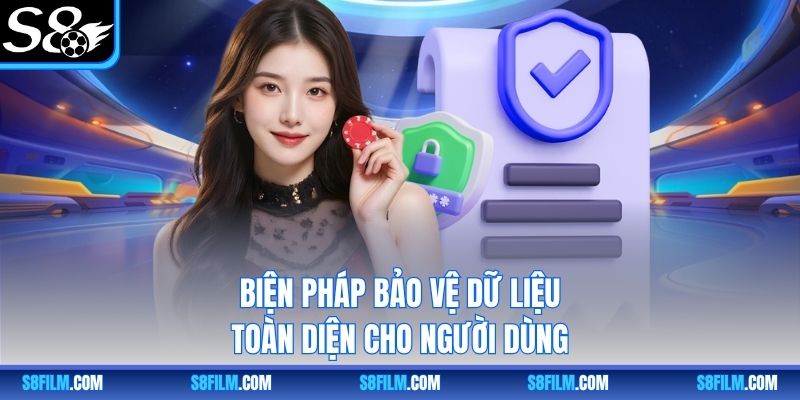 Biện pháp bảo vệ dữ liệu toàn diện cho người dùng