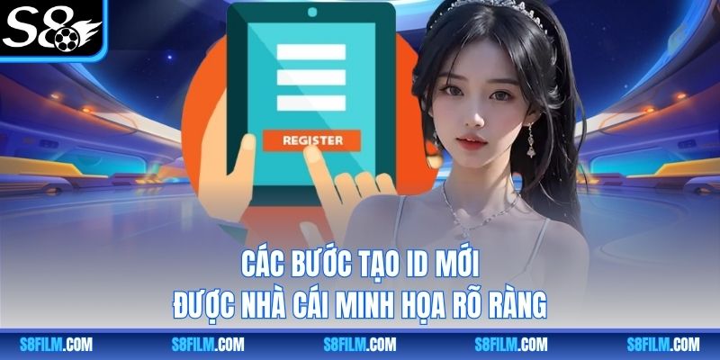 Các bước tạo ID mới được nhà cái minh họa rõ ràng