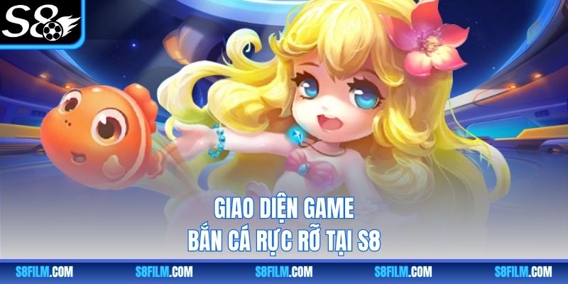 Giao diện game bắn cá rực rỡ tại S8