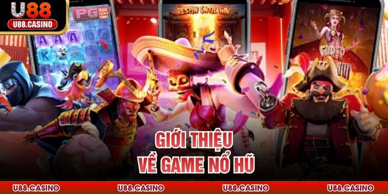Giới thiệu về game nổ hũ 