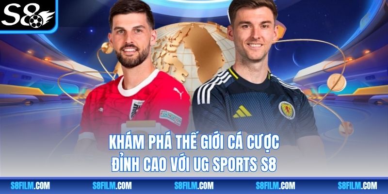 Khám Phá Thế Giới Cá Cược Đỉnh Cao Với UG Sports S8