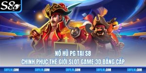 Nổ Hũ PG Tại S8 - Chinh Phục Thế Giới Slot Game 3D Đẳng Cấp