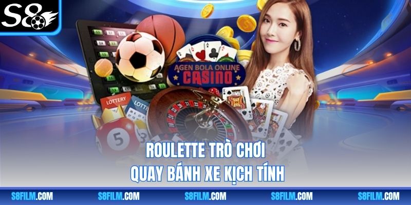 Roulette trò chơi quay bánh xe kịch tính