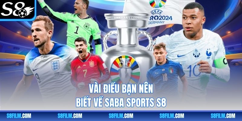 Vài điều bạn nên biết về SABA Sports S8