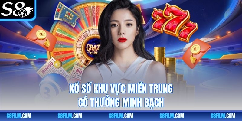 Xổ số khu vực miền Trung có thưởng minh bạch